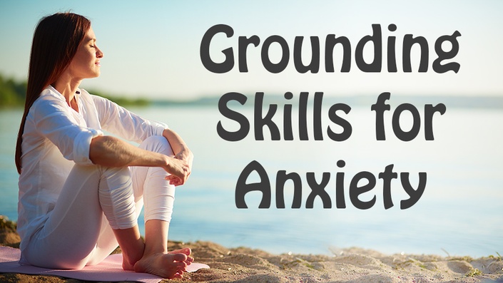 Grounding Skills for Anxiety | Therapy in a Nutshell