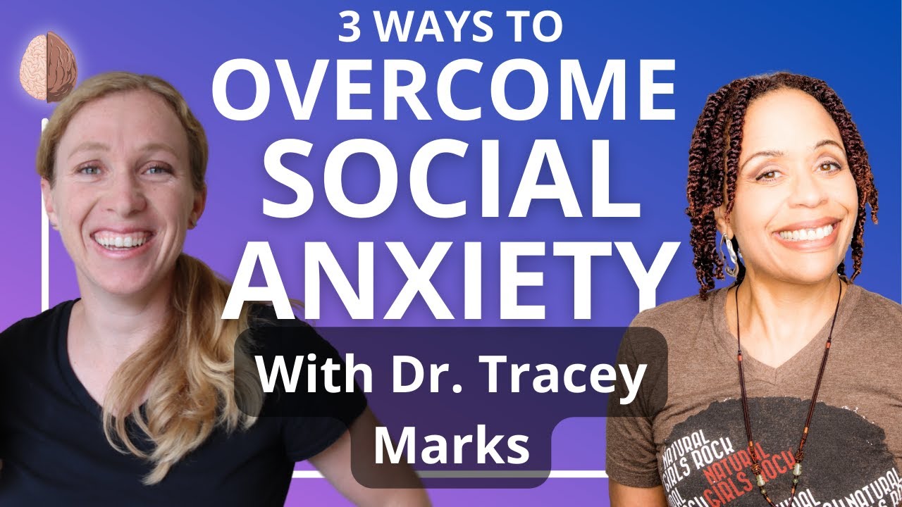 Social Anxiety With Dr. Tracey Marks